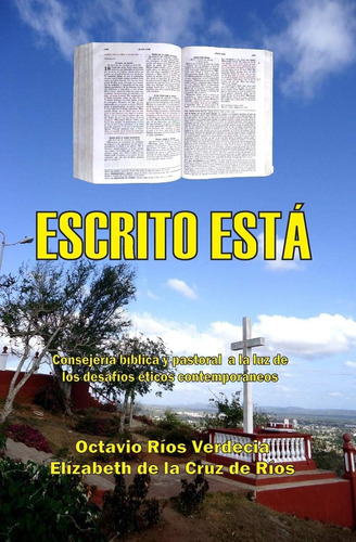 Libro: Escrito Está: Consejería Bíblica Y Pastoral A La Luz 