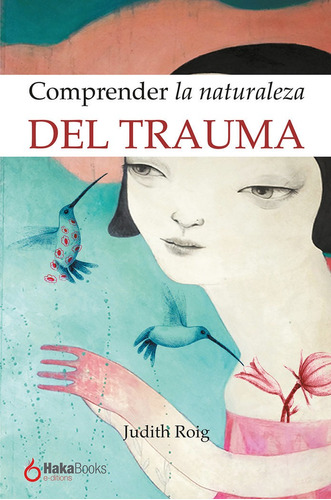 Libro La Naturaleza Del Trauma - Roig Gomez,judith