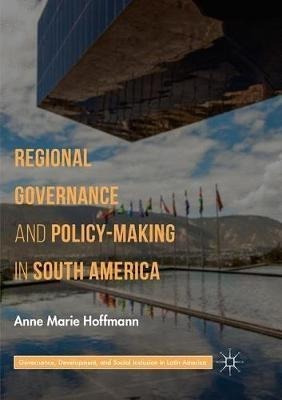 Regional Governance And Policy-making In South America - ...