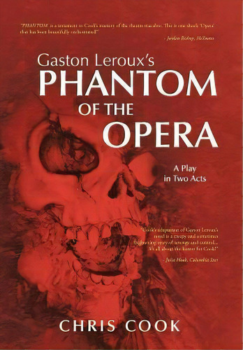 Gaston Leroux's Phantom Of The Opera, De Chris Cook. Editorial Authorhouse, Tapa Dura En Inglés