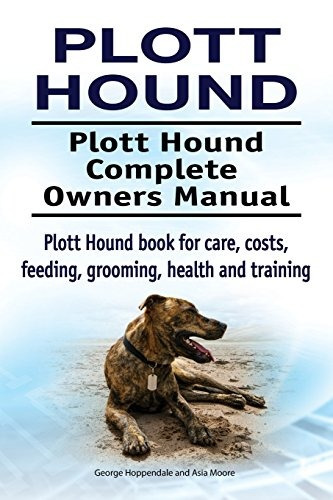 Plott Hound Plott Hound Completo Manual De Propietarios Plot