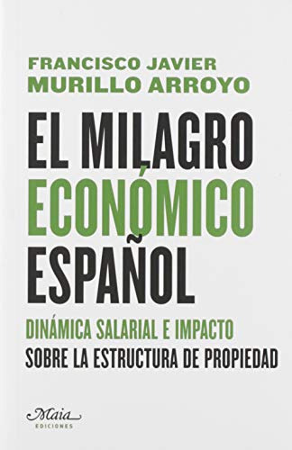 El Milagro Economico Español -claves Para Comprender La Econ