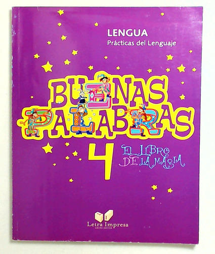 Lengua 4 - Buenas Palabras - Practicas Del Lenguaje - Aa.vv
