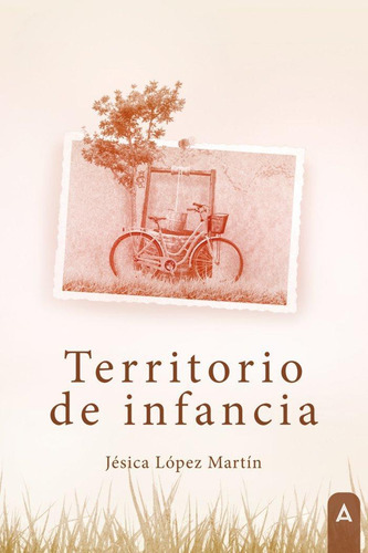 Libro: Territorio De Infancia. , López Martínez, Jésica. Ali