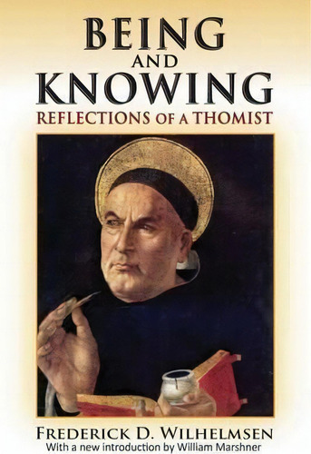 Being And Knowing, De Frederick D. Wilhelmsen. Editorial Taylor Francis Inc, Tapa Blanda En Inglés
