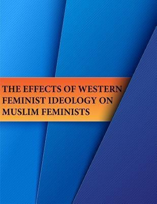 Libro The Effects Of Western Feminist Ideology On Muslim ...