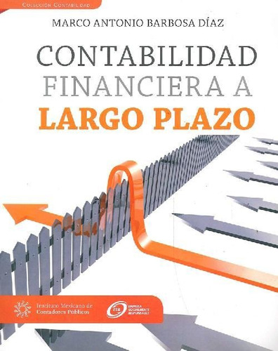 Libro Contabilidad Financiera A Largo Plazo De Marco Antonio