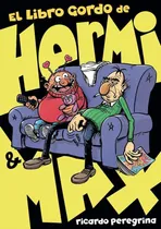 Comprar Libro: El Libro Gordo De Hermi Y Max. Peregrina,ricardo. Edi