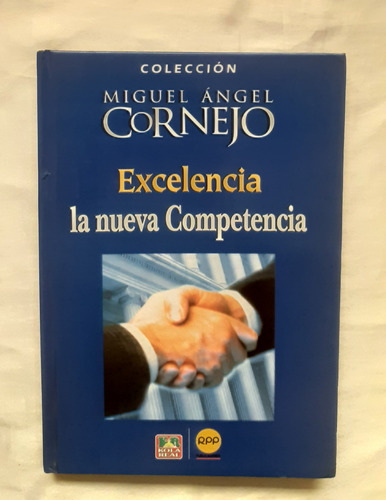 Excelencia La Nueva Competencia Miguel Angel Cornejo Oferta 