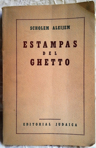 Estampas Del Ghetto 1° Ed 1942 Scholem Aleijem - S Resnick