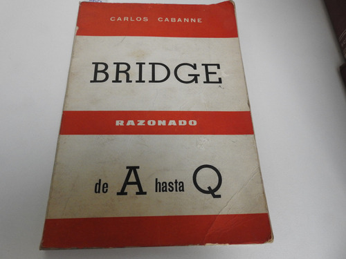 Bridge - Razonado De A Hasta Q - Cabanne - L636