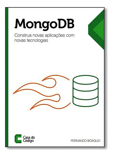 Mongodb: Construa Novas Aplicações Com Novas Tecnologias