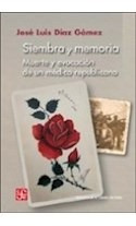 Siembra Y Memoria Muerte Y Evocacion De Un Medico Republica