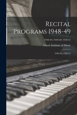 Libro Recital Programs 1948-49; 1949-50; 1950-51; 1948-49...
