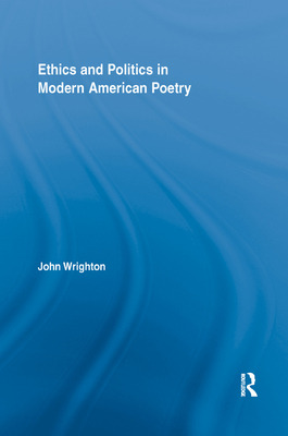 Libro Ethics And Politics In Modern American Poetry - Wri...