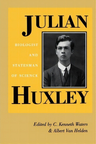 Julian Huxley, De C Kenneth Waters. Editorial Texas M University Press, Tapa Blanda En Inglés