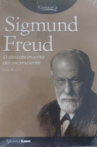 Sigmund Freud El Descubrimiento Del Inconsciente De Luis B