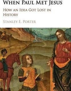 When Paul Met Jesus - Stanley E. Porter (hardback)