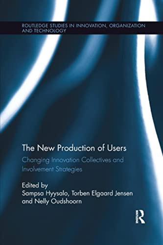 The New Production Of Users: Changing Innovation Collectives