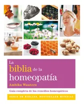 Comprar La Biblia De La Homeopatía - Wauters, Ambika