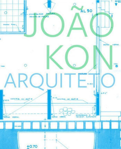 João Kon, Arquiteto, De Serapiao, Fernando. Editora Romano Guerra, Capa Mole, Edição 1ª Edição - 2016 Em Português