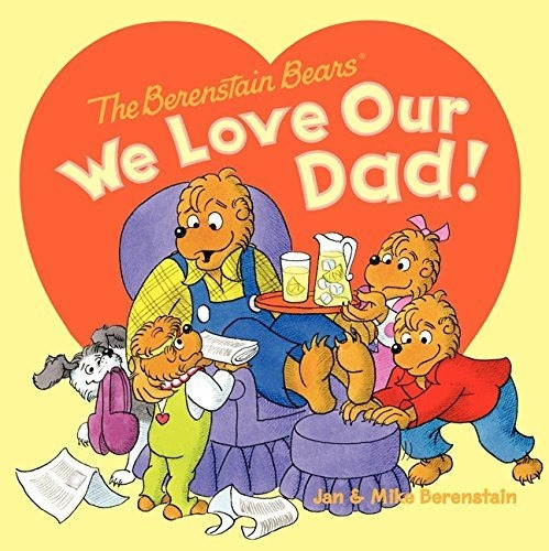 Book : The Berenstain Bears We Love Our Dad - Berenstain,..