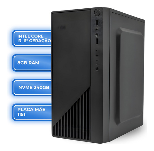 Pc Computador Cpu I3 6100 6o Geração + 8gb Ddr4 + Nvme 240gb