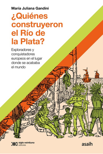 Quienés Construyeron El Rio De La Plata ? - Juliana Gandini