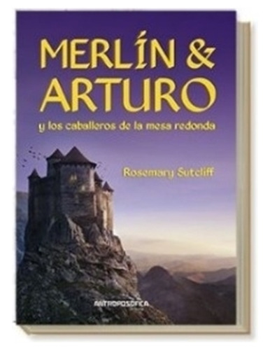 Libro Merlín Y Arturo Editorial Antroposófica Papel Local