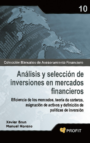 Analisis Y Seleccion De Inversiones En Mercados Financieros, de Xavier Bruen. Editorial PROFIT, tapa blanda en español