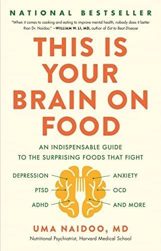 Book : This Is Your Brain On Food An Indispensable Guide To