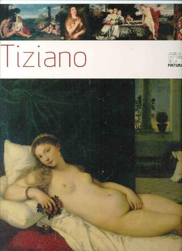 Libro Grandes Maestros De La Pintura Tiziano De Vvaa