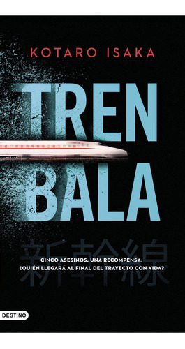 Tren Bala., De Kotaro Isaka. Editorial Planeta, Tapa Blanda, Edición 1 En Español, 2022