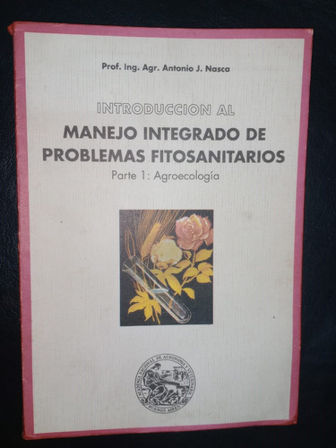 Introducción Manejo Integrado Problemas Fitosanitarios Nasca