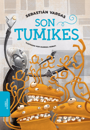 Libro Son Tumikes - Sebastián Vargas - Alfaguara 