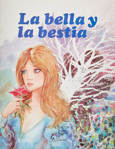 La Bella Y La Bestia Serie Clásicos Trillas Para Leer, De Carreño, Mada Bazan, Joaquin., Vol. 1. Editorial Trillas, Tapa Blanda En Español, 1987