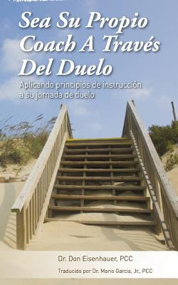 Libro Sea Su Propio Coach A Traves Del Duelo: Aplicando P...