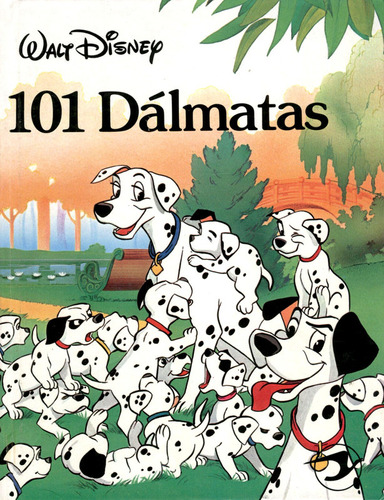 Clásicos Disney - 101 Dálmatas - Cuento Ilustrado