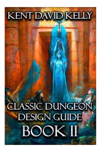 Libro: The Classic Dungeon Design Guide Ii: Castle Oldskull