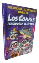 Comprar Los Compas Perdidos En El Espacio Mikecrack El Trolino Timba