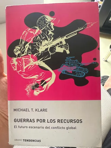 Guerras Por Los Recursos - Michael T. Klare Conflicto Global (Usado)