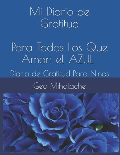 Mi Diario De Gratitud - Para Todos Los Que Aman El Azul - Di