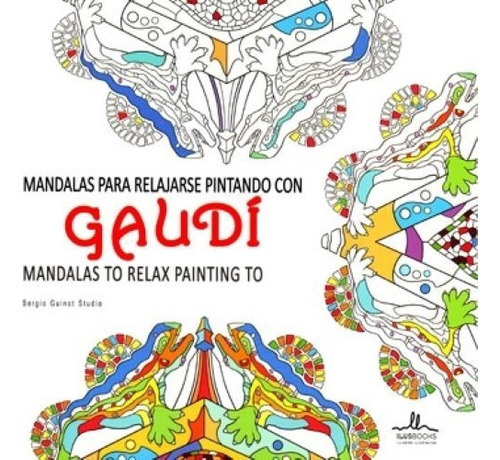 Mandalas Gaudi, De Sergio Guinot. Editorial Ilusbooks En Español