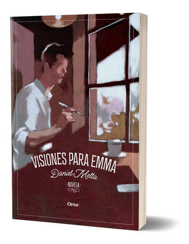 Visiones Para Emma - Daniel Mella - Orsai