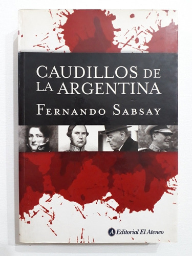 Caudillos De La Argentina - Fernando Sabsay