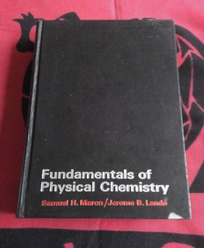 Fundamentals Of Physical Chemistry Maron / Lando