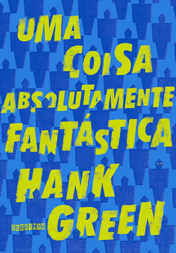 Uma coisa absolutamente fantástica, de Green, Hank. Editora Schwarcz SA, capa mole em português, 2018