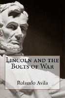 Libro Lincoln And The Bolts Of War - Rolando Avila