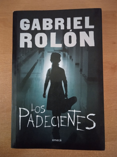 Los Padecientes Libro Gabriel Rolon Exelente Estado