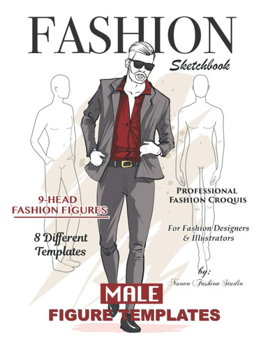 Libro: Fashion Sketchbook Male Figure Template: Mens Fashio